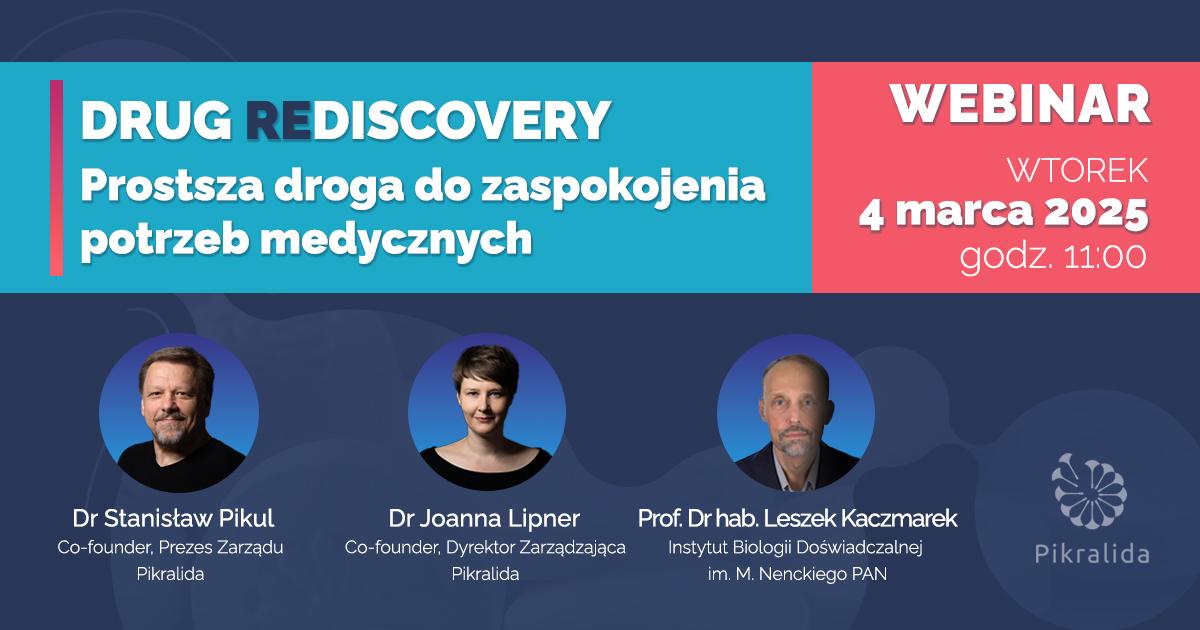 DRUG REDISCOVERY - prostsza droga do zaspokojenia potrzeb medycznych - webinar z Pikralida