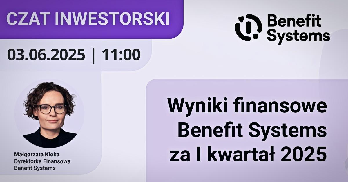 Wyniki finansowe Benefit Systems za I kwartał 2025 roku