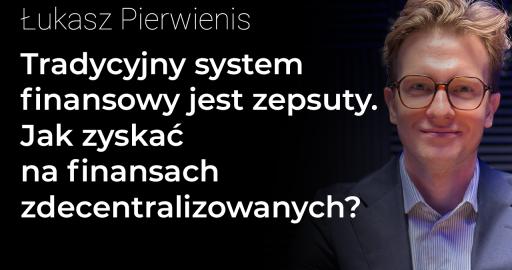 Jak zyskać na zdecentralizowanych finansach