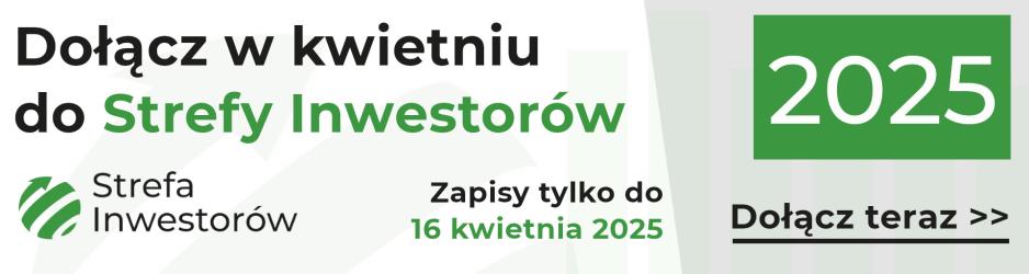 Nabór do Strefy Inwestorów - kwiecień 2025
