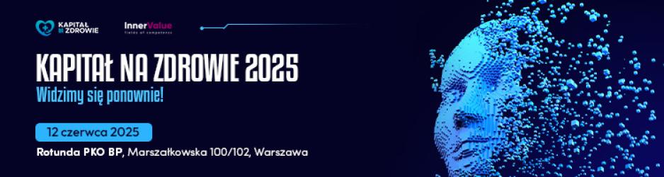 Kapitał na Zdrowie 2025 - spotkanie liderów BioTech, MedTech i rynku kapitałowego 